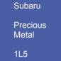 Preview: Subaru, Precious Metal, 1L5.